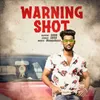 About Warning Shot Song